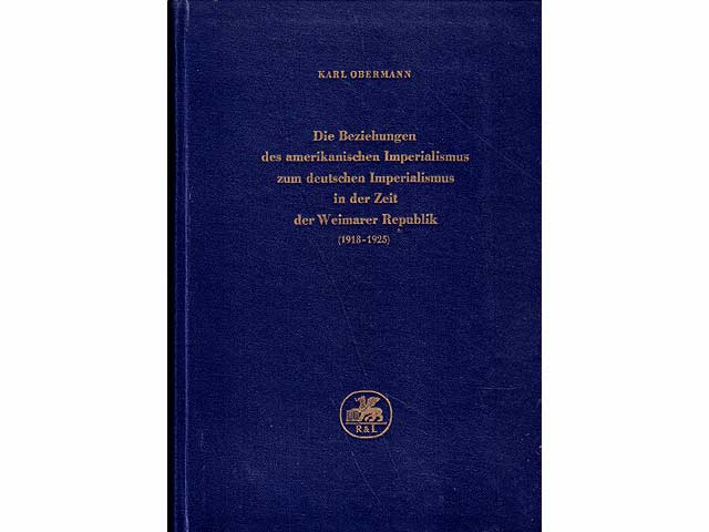 Konvolut "Zu den amerikanisch-deutschen Beziehungen 1918 bis zur Machtergreifung des Hitlerfaschismus". 2 Titel. 