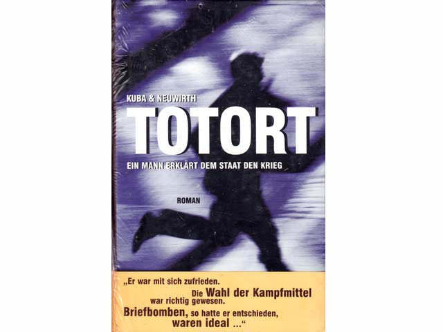 Totort. Ein Mann erklärt dem Staat den Krieg. Roman