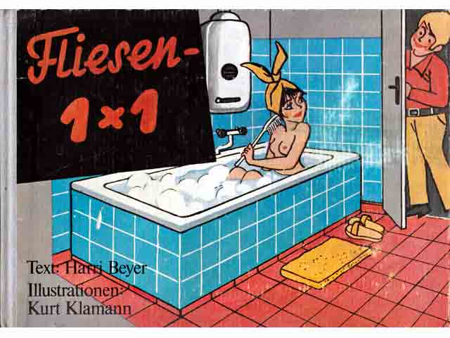 Fliesen 1 x 1. Illustrationen: Kurt Klamann. Literatur für den Heimwerker
