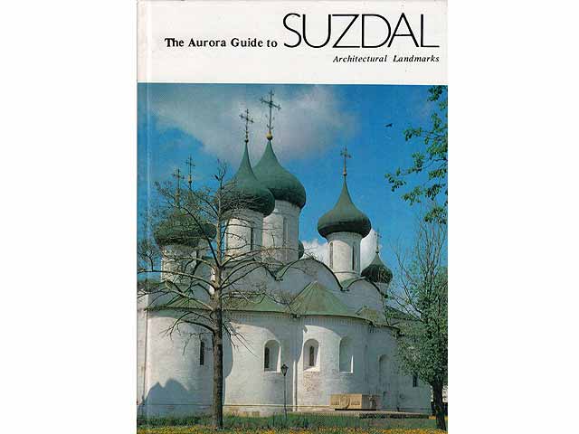 The Aurora Guide to Suzdal. Architectural Landsmarks. In englischer Sprache