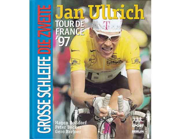 Jan Ullrich. Tour de France '97. Große Schleife die Zweite