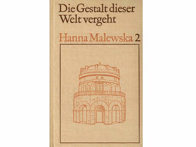 Die Gestalt dieser Welt vergeht. Historischer Roman. Zweiter Teil. 1. Auflage