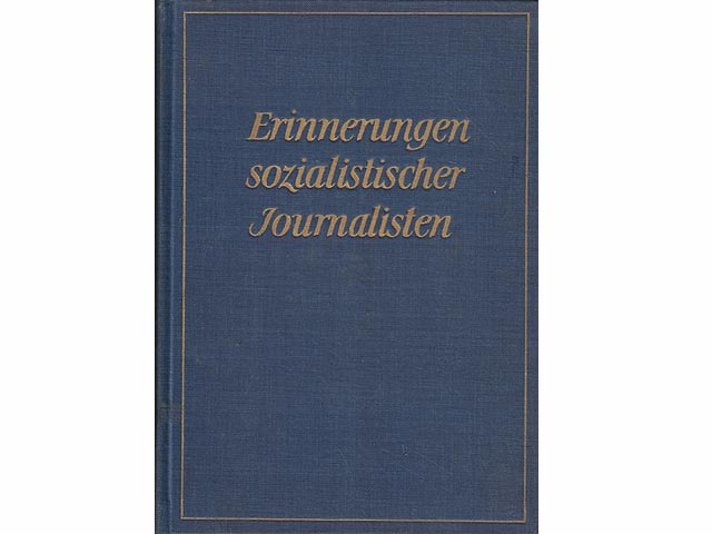 Erinnerungen sozialistischer Journalisten. Anthologie. Ausgewählt und bearbeitet von Klaus Puder. Hrsg. Karl-Marx-Universität Leipzig, Fernstudium der Journalistik. Lehrmaterial Geschichte  ...