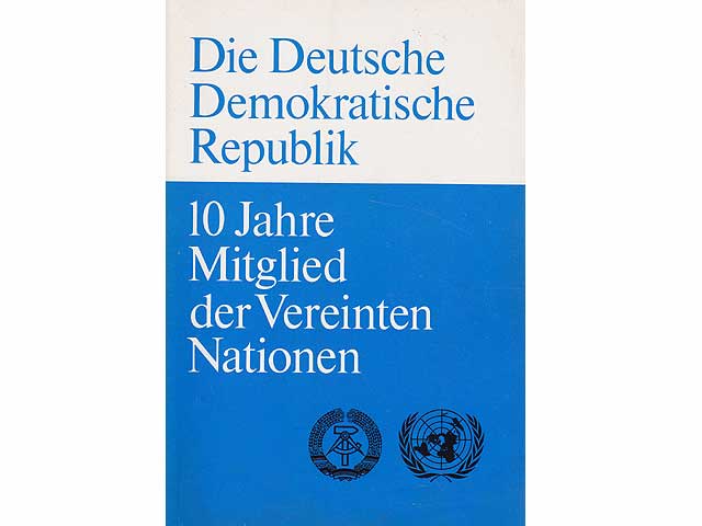 Die Deutsche Demokratische Republik – 10 Jahre Mitglied der Vereinten Nationen. Hrsg. von der Liga für die Vereinten Nationen in der DDR. Mit zahlreichen Fotoseiten