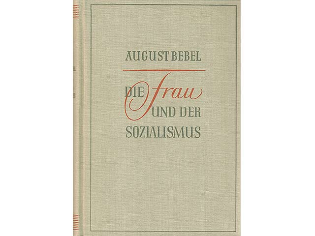 Die Frau und der Sozialismus. 57. Auflage