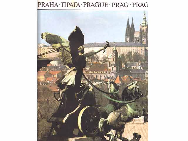 Prag. Praga. Prague. Hauptstadt der Tschechoslowakei im Bild. Text-Bild-Band. Text in Tschechisch, Russisch, Englisch, Spanisch, Französisch und Deutsch