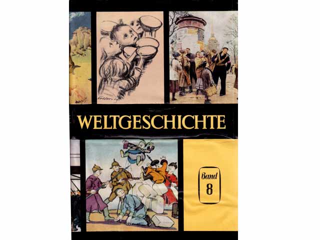 Weltgeschichte in zehn Bänden. Vorhanden sind die Bände 3, 4, 7 und 8. Herausgeber: Akademie der Wissenschaften der UdSSR, Institut für Geschichte, Institut für Orientalistik, Institut  ...