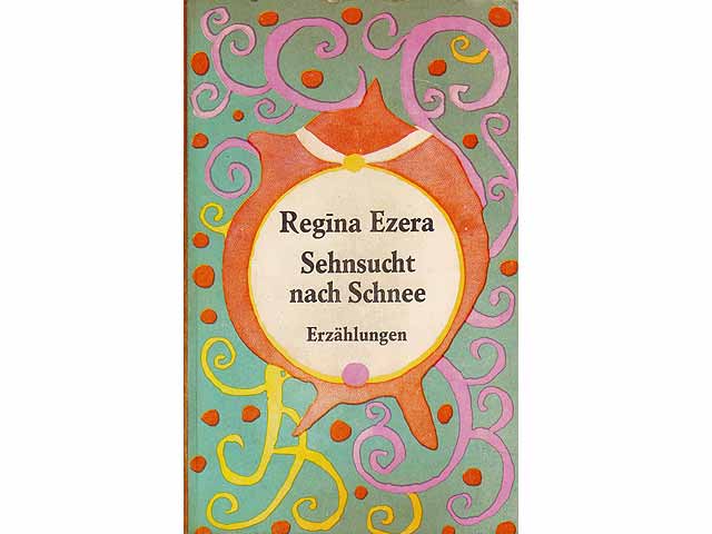 Sehnsucht  nach Schnee. Erzählungen. Übersetzung aus dem Lettischen ins Deutsche von Welta Ehlert. 1. Auflage