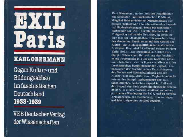 Exil Paris. Gegen Kultur- und Bildungsabbau im faschistischen Deutschland 1933 - 1939