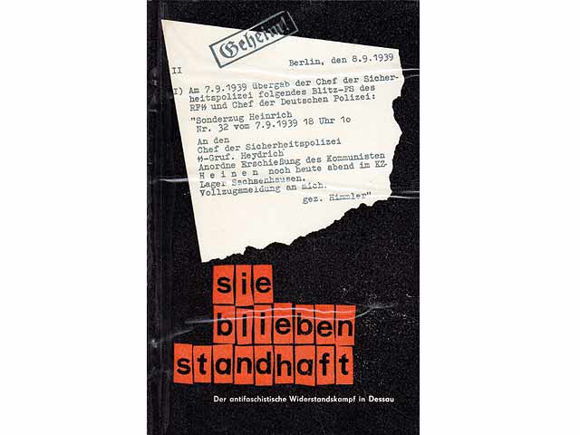 Sie blieben standhaft. Der antifaschistische Widerstand in Dessau unter Führung der Kommunistischen Partei Deutschlands