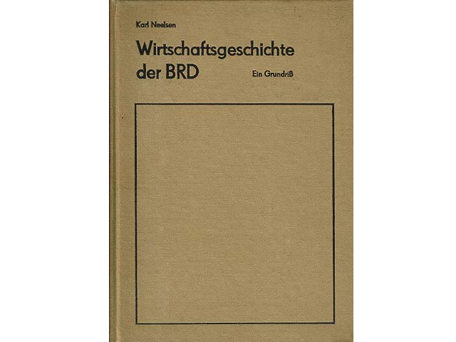 Wirtschaftsgeschichte der BRD. Ein Grundriß