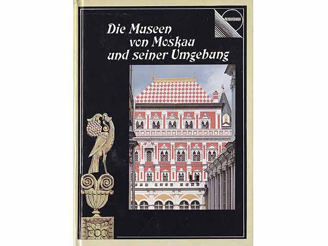 Die Museen von Moskau und seiner Umgebung. Reiseführer. Übersetzung aus dem Russischen von Thea-Marianne Bobrowski. Gedruckt in Schweden