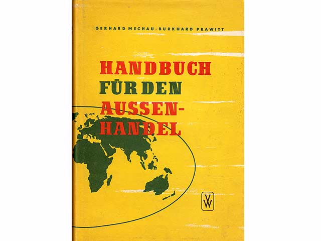 Export Import Spedition. Handbuch für Praxis und Technik des Außenhandels, 4. verbesserte Auflage