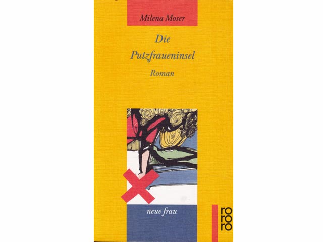 Die Putzfraueneinsel. Roman. Neue Frau. Hrsg. von Angela Praesent und Gisela Krahl. rororo