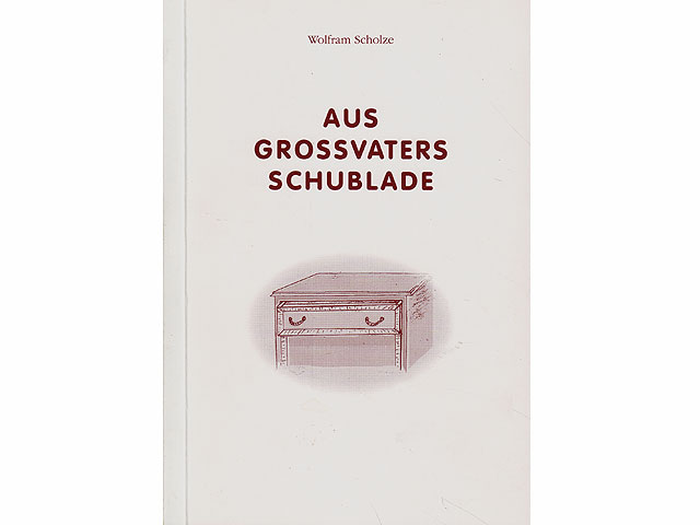 Aus Grossvaters Schublade. Geschichten für Kinder und Erwachsene. Zur Lebensauffassung des Autors