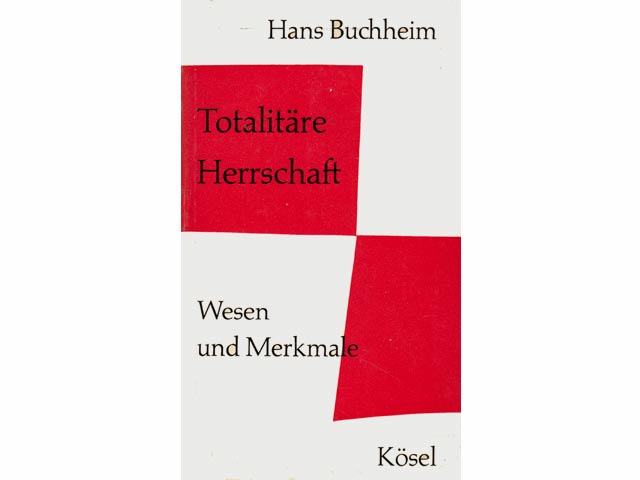 Totalitäre Herrschaft. Wesen und Merkmale. 2. Auflage