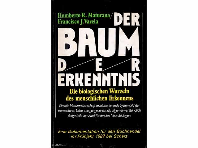 Der Baum der Erkenntnis. Die biologischen Wurzeln des menschlichen Erkennens. Materialien zu den Autoren und ihrem Werk. Eine Dokumentation für den Buchhandel im Frühjahr 1987 bei Scherz