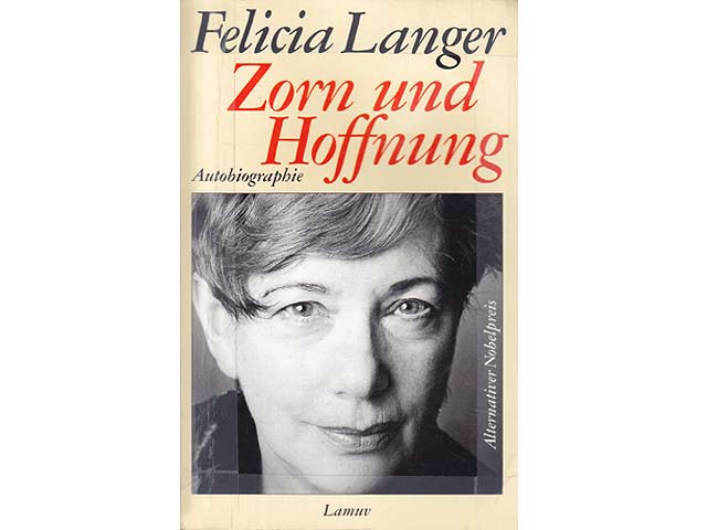 Zorn und Hoffnung. Autobiographie. Aus dem Hebräischen von Barbara Linner und Michael C. Sternheimer. Alternativer Nobelpreis. Von der Autorin am 9.6.2007 signiert