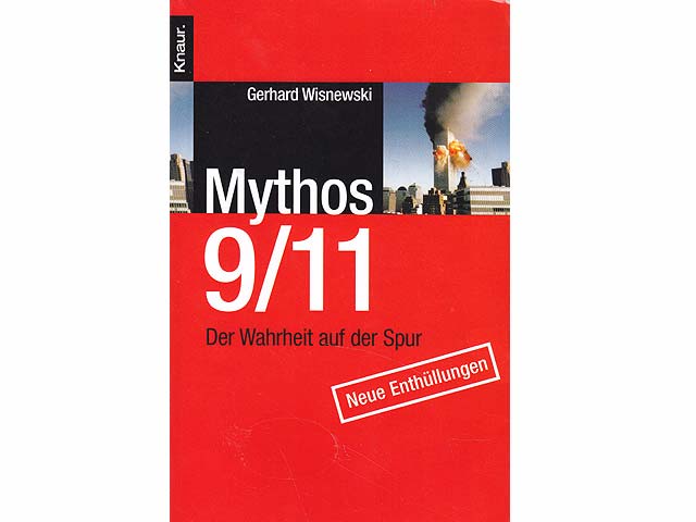 Mythos 9/11. Der Wahrheit auf der Spur. Neue Enthüllungen. Originalausgabe