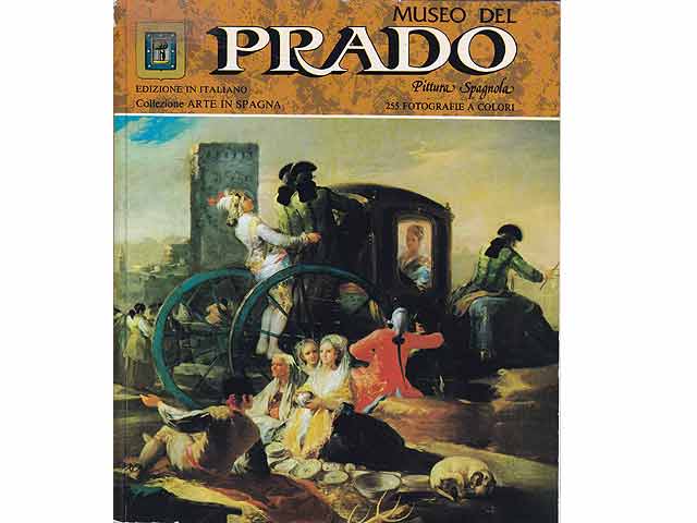 Museo del Prado. Pittura Spagnola. Katalog. Ausgabe in italienischer Sprache. 255 Farbfotos. 4. Auflage