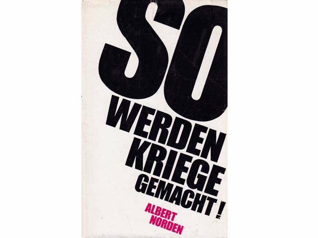 So werden Kriege gemacht. Über Hintergründe und Technik der Aggression. 4., überarbeitete und stark erweiterte Auflage