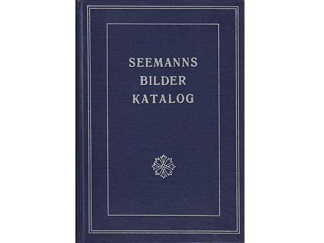 Seemann-Katalog. Farbige Gemäldereproduktionen mit 502 Bildwiedergaben