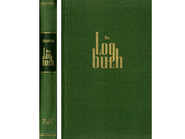 Das Logbuch. Mit einem autobiographischen Nachwort, geschrieben von Tami Oelken 1955 in Überlingen St. Leonhard