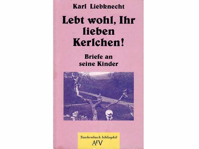 Lebt wohl, Ihr lieben Kerlchen! Briefe an seine Kinder. 1. Auflage