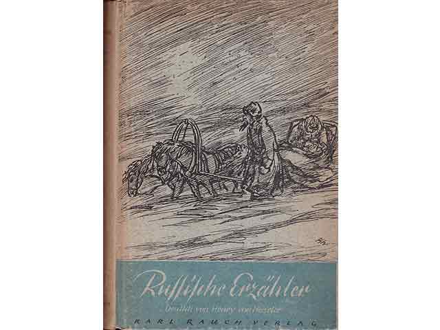 Russische Erzähler. Deutsch von Henry von Heiseler. 4. Auflage