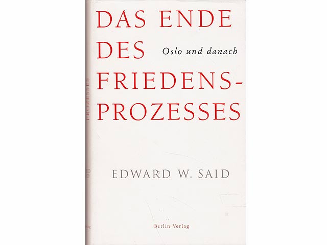 Das Ende des Friedensprozesses. Oslo und danach. Aus dem Amerikanischen von Meinhard Büning