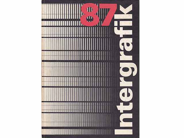 Intergrafik 87 / 8. internationale Triennale engagierter Grafik in der in der Deutschen Demokratischen Republik. Berlin. Ausstellung am Fernsehturm 7. April bis 17. Mai 1987