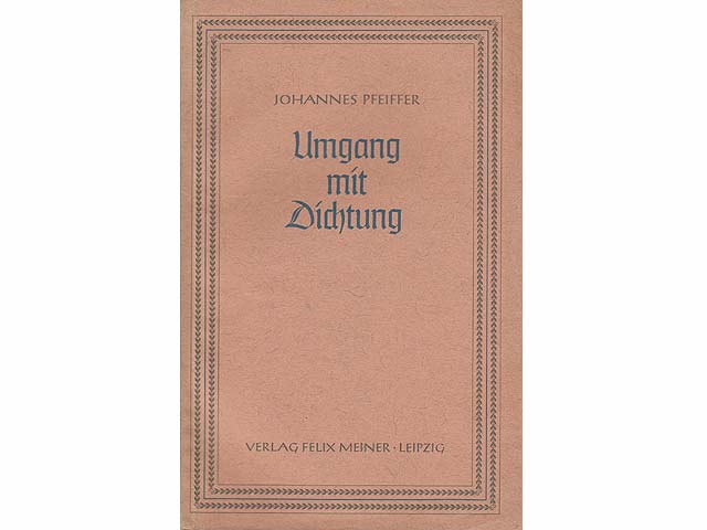 Umgang mit Dichtung. Eine Einführung in das Verständnis des Dichterischen. 3., mit der 2. übereinstimmenden Auflage