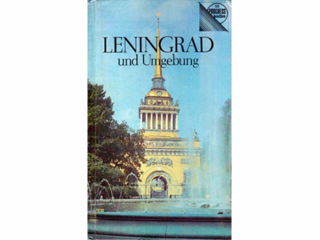 Leningrad und Umgebung. Progress Reiseführer. In deutscher Sprache