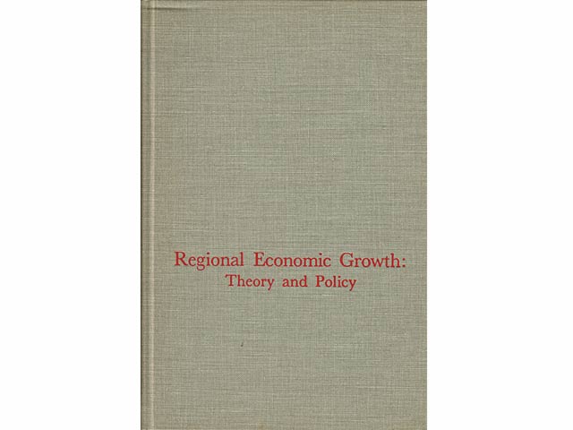 Regional Economic Growth: Theory and Policy. By Horst Siebert, Assistant Professor of Economics Texas A & M University. In englischer Sprache