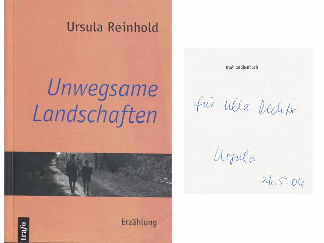 Unwegsame Landschaften. Erzählung. 1. Auflage. Von der Autorin am 26.05.2004 mit Widmung signiert