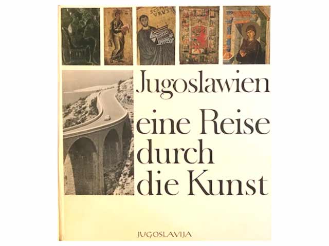 Jugoslawien. Eine Reise durch die Kunst. In deutscher Sprache