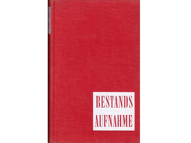 Bestandsaufnahme. Eine deutsche Bilanz 1962. Sechsunddreißig Beiträge deutscher Wissenschaftler, Schriftsteller und Publizisten