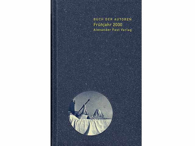 Buch der Autoren. Frühjahr 2000. Alexander Fest Verlag Berlin. Mit zahlreichen Abbildungen
