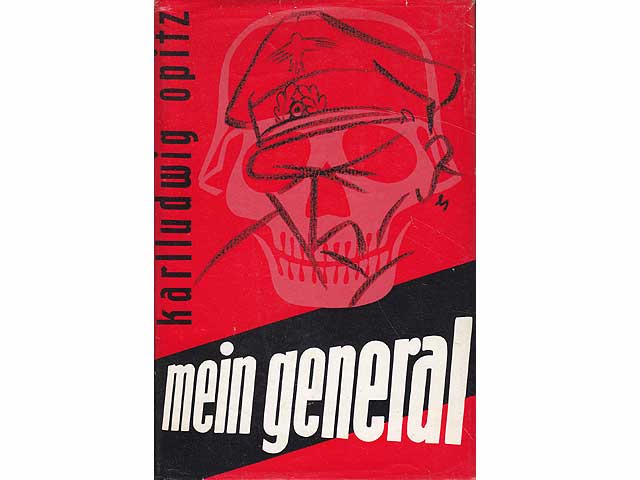 Mein General. Der undisziplinierte Bericht eines Stabsfeldwebels. 21.-25. Tausend