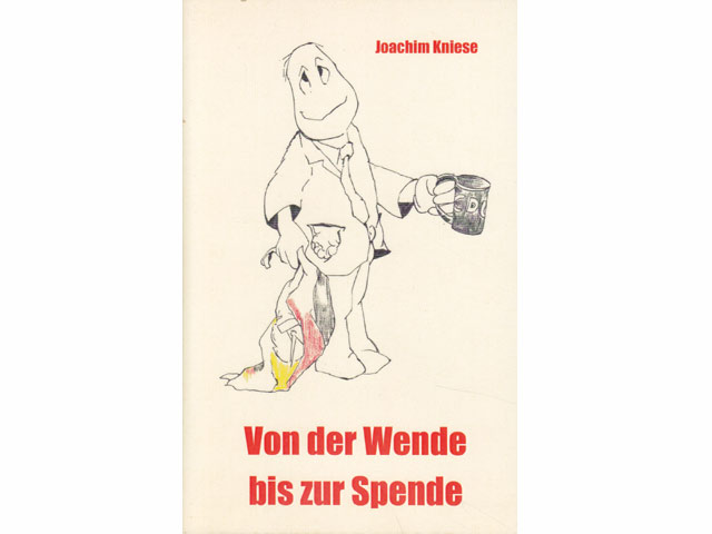 Von der Wende bis zur Spende. Aphorismen und andere lästerliche Texte. 1. Auflage