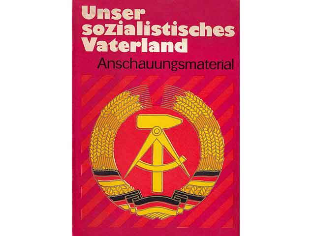 Unser sozialistisches Vaterland. Anschauungsmaterial. Hrsg. Museum für deutsche Geschichte. Autorenkollektiv