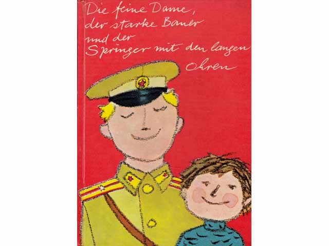 Die feine Dame, der starke Bauer und der Springer mit den langen Ohren. 1. Auflage. Vom Mitautor Günter Karau mit Widmung signiert