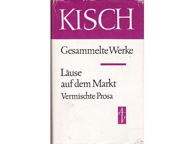Läuse auf dem Markt. Vermischte Prosa. Gesammelte Werke in Einzelausgaben. Band X. Hrsg. von Bodo Uhse und Gisela Kisch. Fortgeführt von Fritz Hofmann und Josef Polácek. 1. Auflage