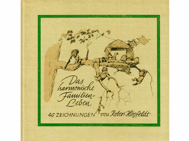 Das harmonische Familienleben. 40 Zeichnungen mit Versen von Hayno Focken
