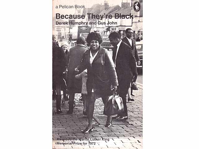 Because They're Black. Awarded the Martin Luther King. Memorial Prize for 1972. In englischer Sprache. A Pelican Book