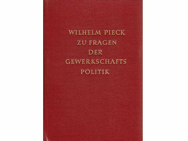 Konvolut „Wilhelm Pieck“. 12 Titel. 
