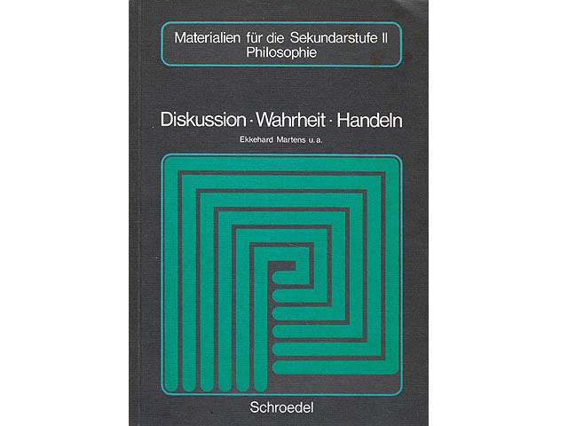 Diskussion. Wahrheit. Handeln. Materialien für die Sekundarstufe II. Philosophie. 2. Auflage