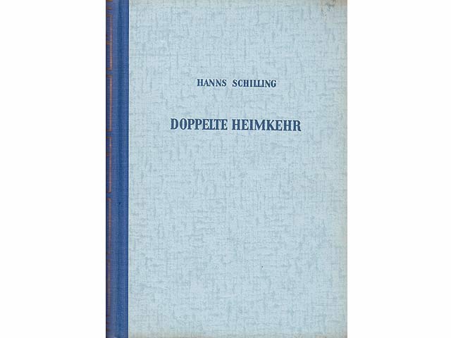 Doppelte Heimkehr. Erlebnisse eines jungen Deutschen. 1. Auflage