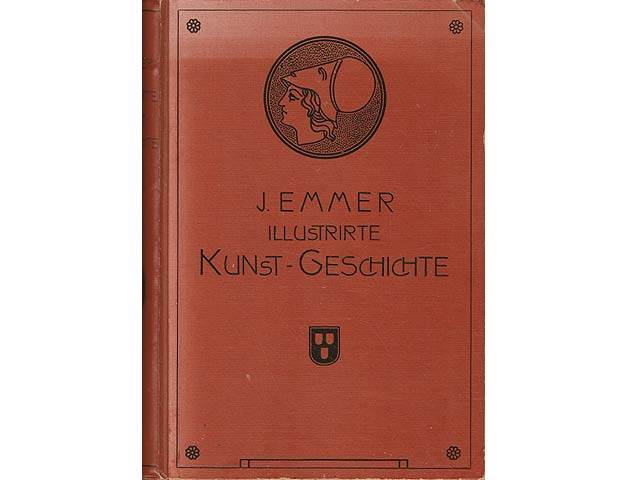 Illustrierte Kunstgeschichte. Mit 720 Textbildern, 19 Vollbildern und 8 Tafeln in Kunstdruck