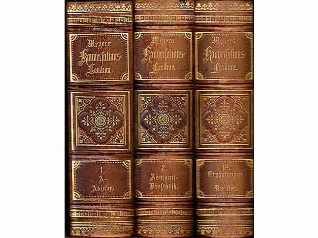 Meyers Konversations-Lexikon. Ein Nachschlagewerk des allgemeinen Wissens (18 Bände). A - Z. Band 1-18. Band 18: Ergänzungen und Nachträge, Register